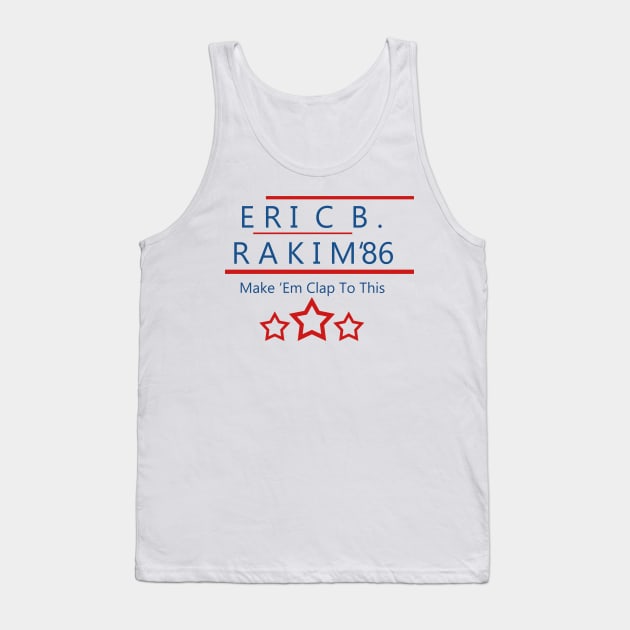 Eric B. Rakim Make 'Em Clap Tank Top by nelarerg